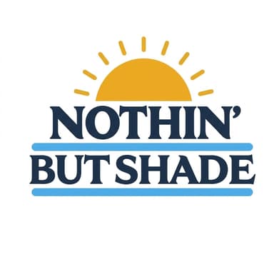Nothin' But Shade